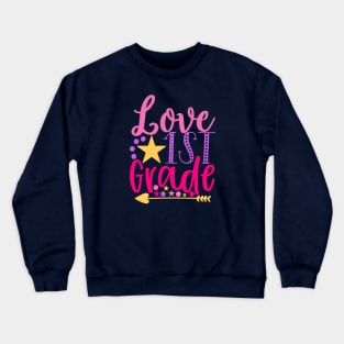 Love First Grade Crewneck Sweatshirt